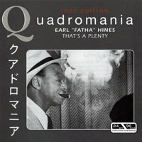 Earl Hines - Quadromania - That's A Plenty (CD 1)