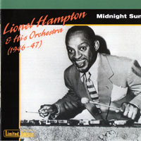 Lionel Hampton - Lionel Hampton And His Orchestra - Midnight Sun (1946 - 1947)