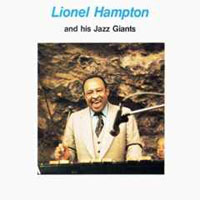 Lionel Hampton - Lionel Hampton And His Jazz Giants
