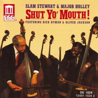 Slam Stewart - Slam Stewart & Major Holley - Shut Yo' Mouth! (LP)