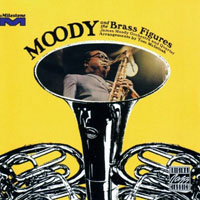 James Moody - Moody And The Brass Figures