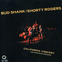 Shorty Rogers - Bud Shank & Shorty Rogers - California Concert (split)