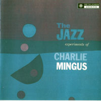 Charles Mingus - Trilogy The Complete Bethlehem Jazz Collection (CD 1) The Jazz Experiments Of Charlie Mingus