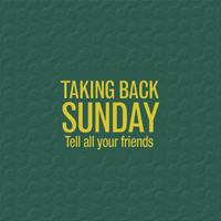 Taking Back Sunday - Tell All Your Friends