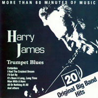 Harry Hagg James - Trumpet Blues - 20 Original Big Band Hits