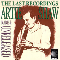 Artie Shaw - The Last Recordings, Rare And Unreleased (CD 1)