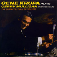 Gene Krupa - Gene Krupa plays Gerry Mulligan  arrangements - The Complete Studio Recordings