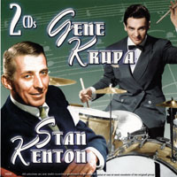Gene Krupa - Stan Kenton & Gene Krupa (CD 1) Stan Kenton