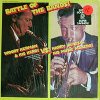 Woody Herman - Battle Of The Bands! - Woody Herman & His Herd vs Harry James & His Music Makers