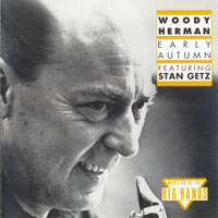 Woody Herman - Early Autumn, featuring Stan Getz (split)
