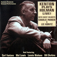 Stan Kenton - Kenton Plays Holman Live!, 1954-1956