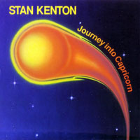 Stan Kenton - Journey Into Capricorn