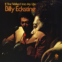 Billy Eckstein - If She Walked Into My Life  (2019 Remastered)