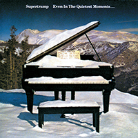 Supertramp - Even In The Quietest Moments... (2020 Remastered)