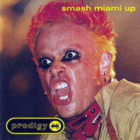 Prodigy - Smash Miami Up