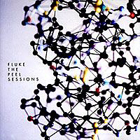 Fluke - The Peel Sessions