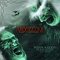 Vexillum - When a Good Man Goes to War (Single)