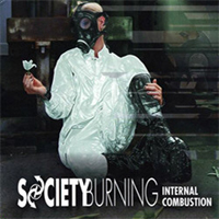 Society Burning - Internal Combustion