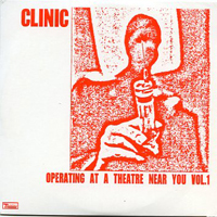 Clinic - Operating At A Theatre Near You Vol.1 (Single)