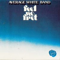 Average White Band - The Complete Studio Recordings, 1971-2003 (CD 10: Feel No Fret, 1979)
