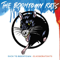 Boomtown Rats - Back to Boomtown: Classic Rats' Hits