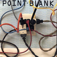 Point Blank (USA) - American Excess