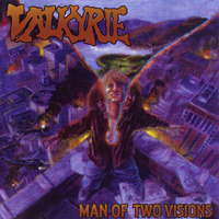 Valkyrie (USA) - Man Of Two Visions