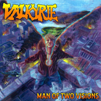 Valkyrie (USA) - Man of Two Visions (2010 MeteorCity Reissue)