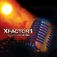X Factor 1 - Famous.Last.Words