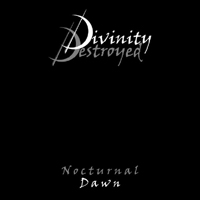 Divinity Destroyed - Nocturnal Dawn