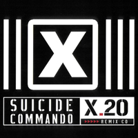 Suicide Commando - X.20 CD2 -  Remix CD