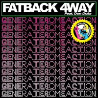 Fatback 4Way - Generate Some Action (Split)