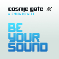 Cosmic Gate - Be Your Sound (Single)