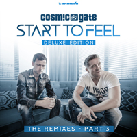 Cosmic Gate - Start To Feel: Deluxe Edition (The Remixes Part 3) [EP]