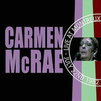 Carmen McRae - Live At  Montreux - July 22nd 1982