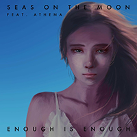 Seas On The Moon - Enough Is Enough (with Brooke Dougherty) (Single)