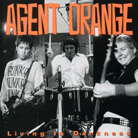 Agent Orange - Living In Darkness (CD Reissue 1992)