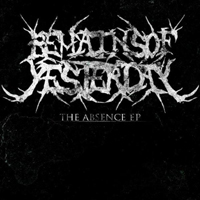 Remains Of Yesterday - The Absence