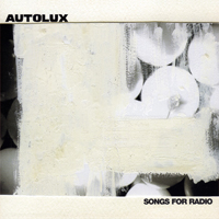 Autolux - Songs For Radio (Single)