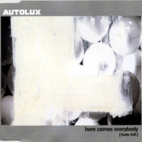 Autolux - Here Comes Everybody (Single)
