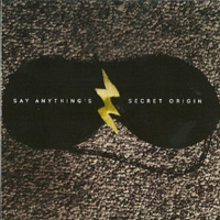 Say Anything - Say Anything's Secret Origin