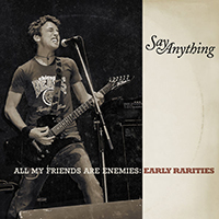 Say Anything - All My Friends Are Enemies: Early Rarities (CD 2)