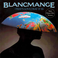 Blancmange - That's Love, That It is (New Dance Mix) [12