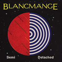 Blancmange - Semi Detached (CD 1)