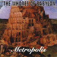 Whores Of Babylon - Metropolis (Re-Released)