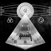 Kraddy - Anthems Of The Hero