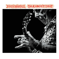 John Mayall & The Bluesbreakers - Talk About That