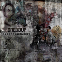 Dreddup - El Conquistadors