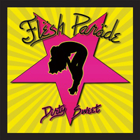 Flesh Parade - Dirty Sweet