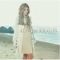 Alison Krauss & Union Station - A Hundred Miles Or More A Collection